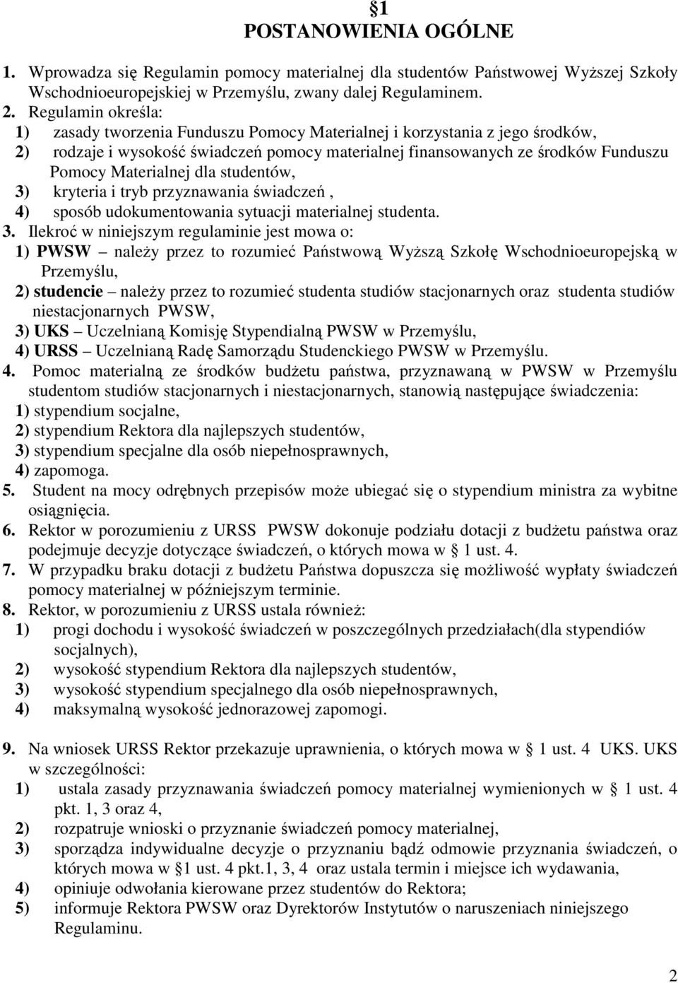 Materialnej dla studentów, 3)