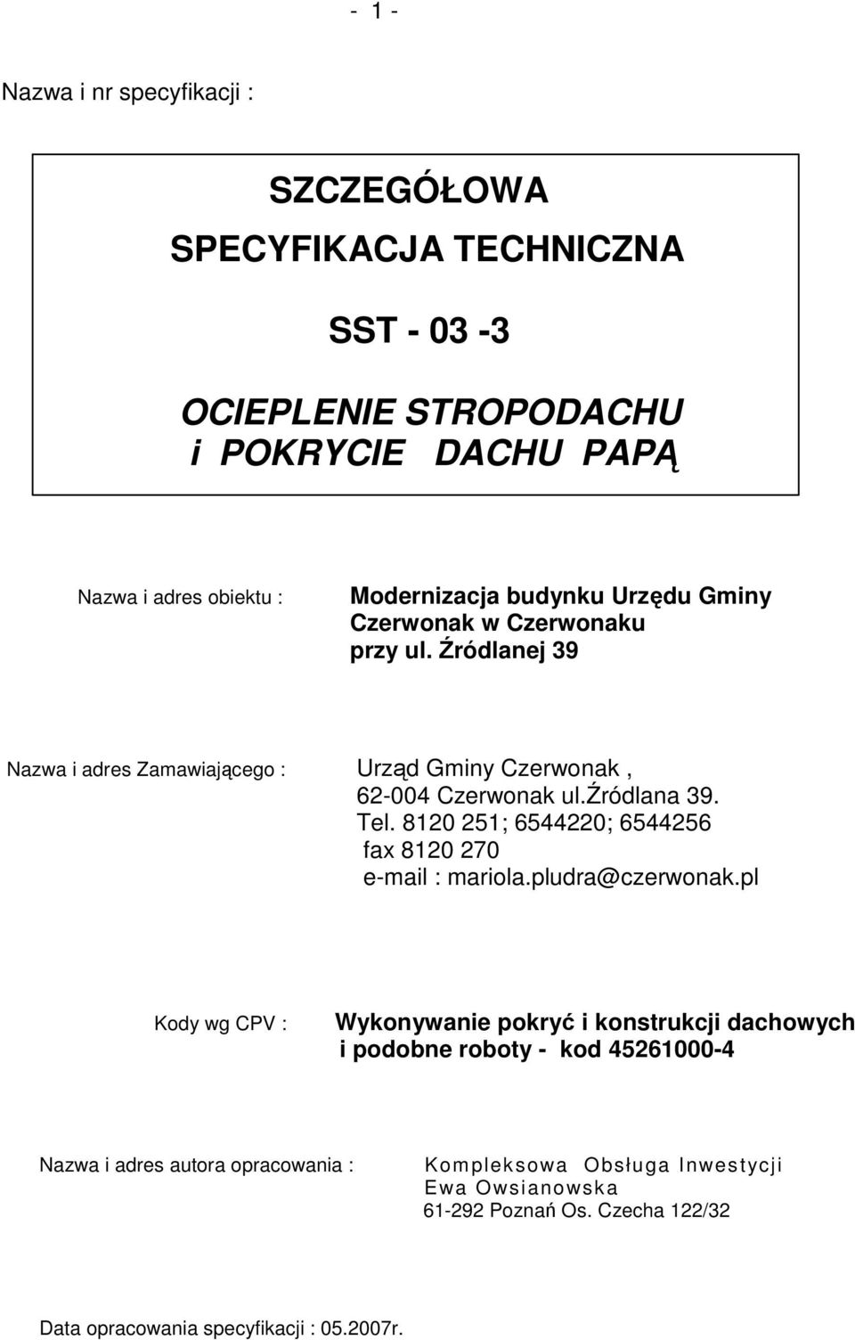 8120 251; 6544220; 6544256 fax 8120 270 e-mail : mariola.pludra@czerwonak.