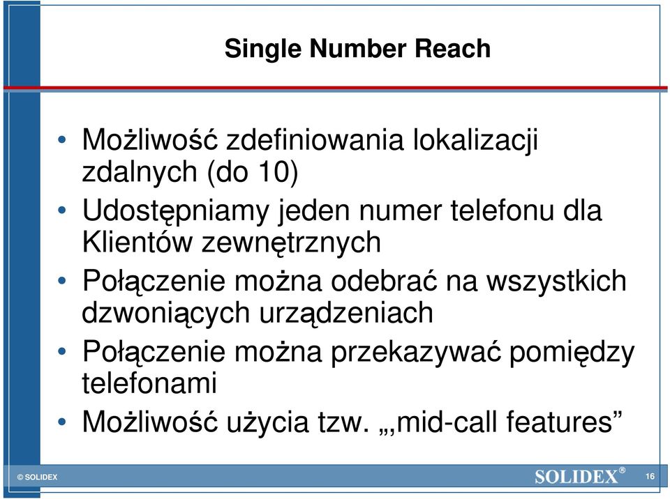 Połączenie moŝna odebrać na wszystkich dzwoniących urządzeniach