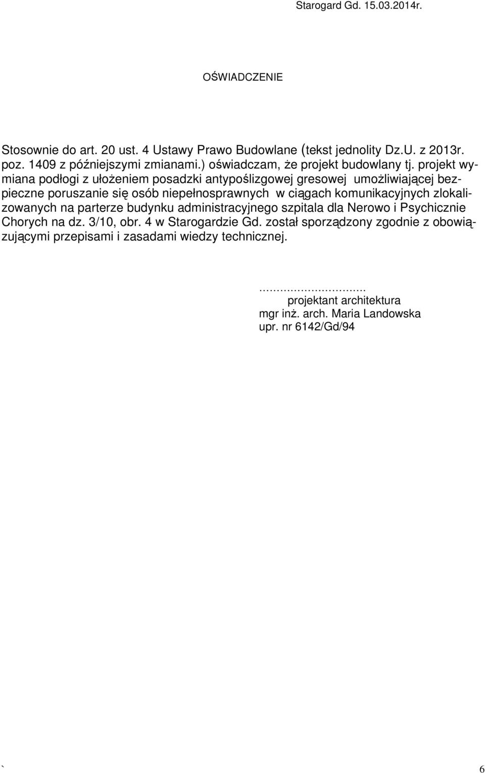 projekt wymiana podłogi z ułożeniem posadzki antypoślizgowej gresowej umożliwiającej bezpieczne poruszanie się osób niepełnosprawnych w ciągach komunikacyjnych