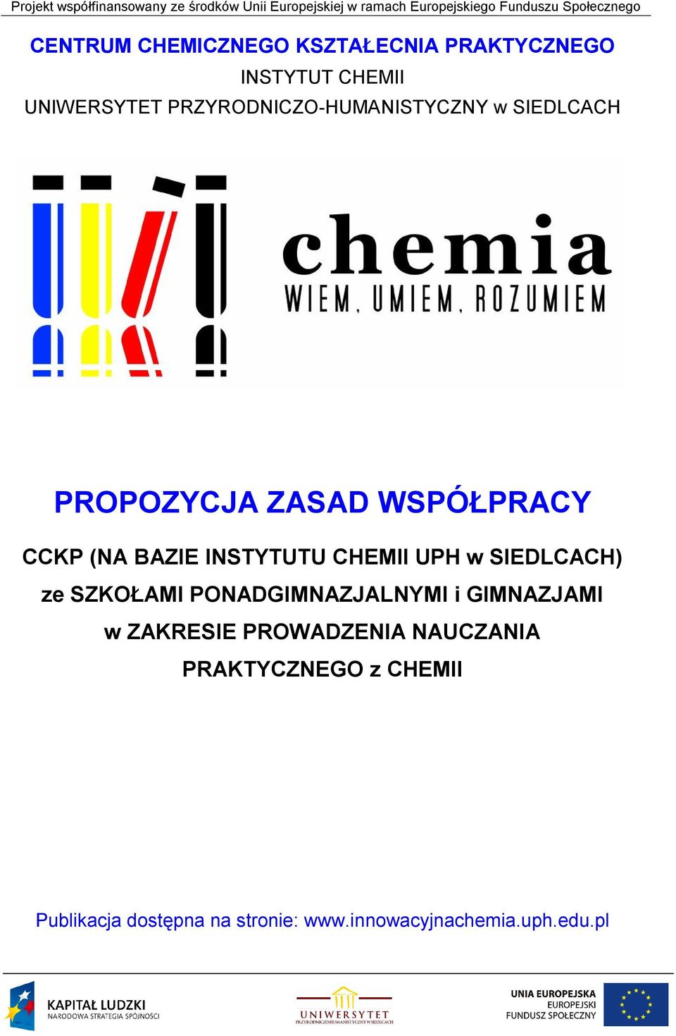 INSTYTUTU CHEMII UPH w SIEDLCACH) ze SZKOŁAMI PONADGIMNAZJALNYMI i GIMNAZJAMI w