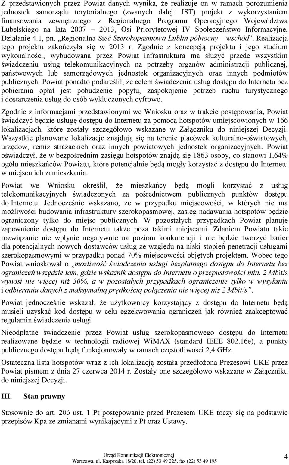 Realizacja tego projektu zakończyła się w 2013 r.