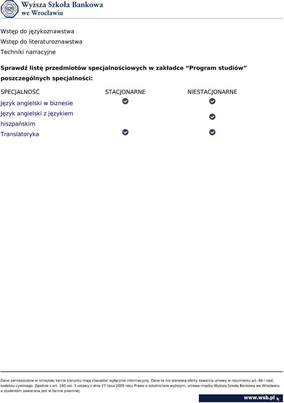 poszczególnych specjalności: SPECJALNOŚĆ STACJONARNE NIESTACJONARNE