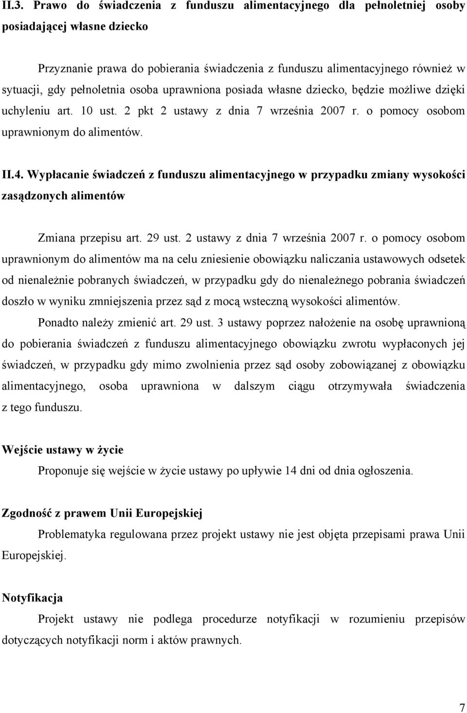 Wypłacanie świadczeń z funduszu alimentacyjnego w przypadku zmiany wysokości zasądzonych alimentów Zmiana przepisu art. 29 ust. 2 ustawy z dnia 7 września 2007 r.