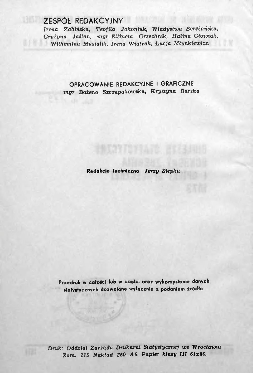 OPRACOWANIE REDAKCYJNE I GRAFICZNE mgr Bożeno Szczupakotoska, Krystyna Barska Redakcja techniczno Jerzy Siepka Przedruk w