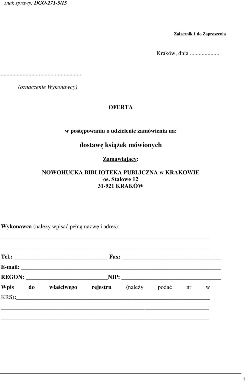 książek mówionych Zamawiający: NOWOHUCKA BIBLIOTEKA PUBLICZNA w KRAKOWIE os.