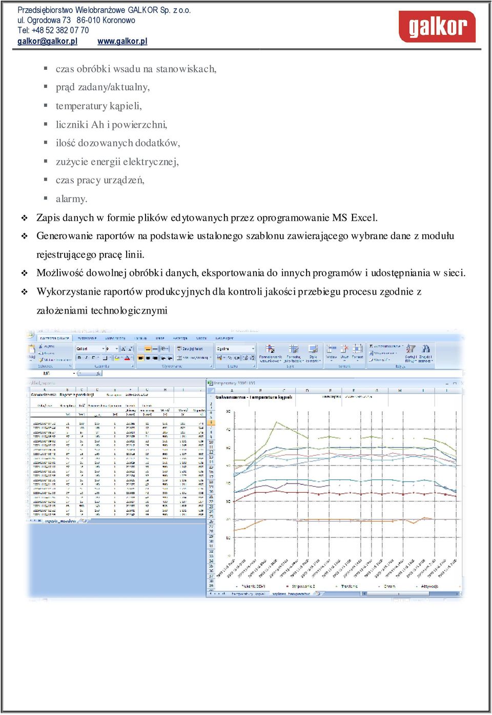 Generowanie raportów na podstawie ustalonego szablonu zawierającego wybrane dane z modułu rejestrującego pracę linii.