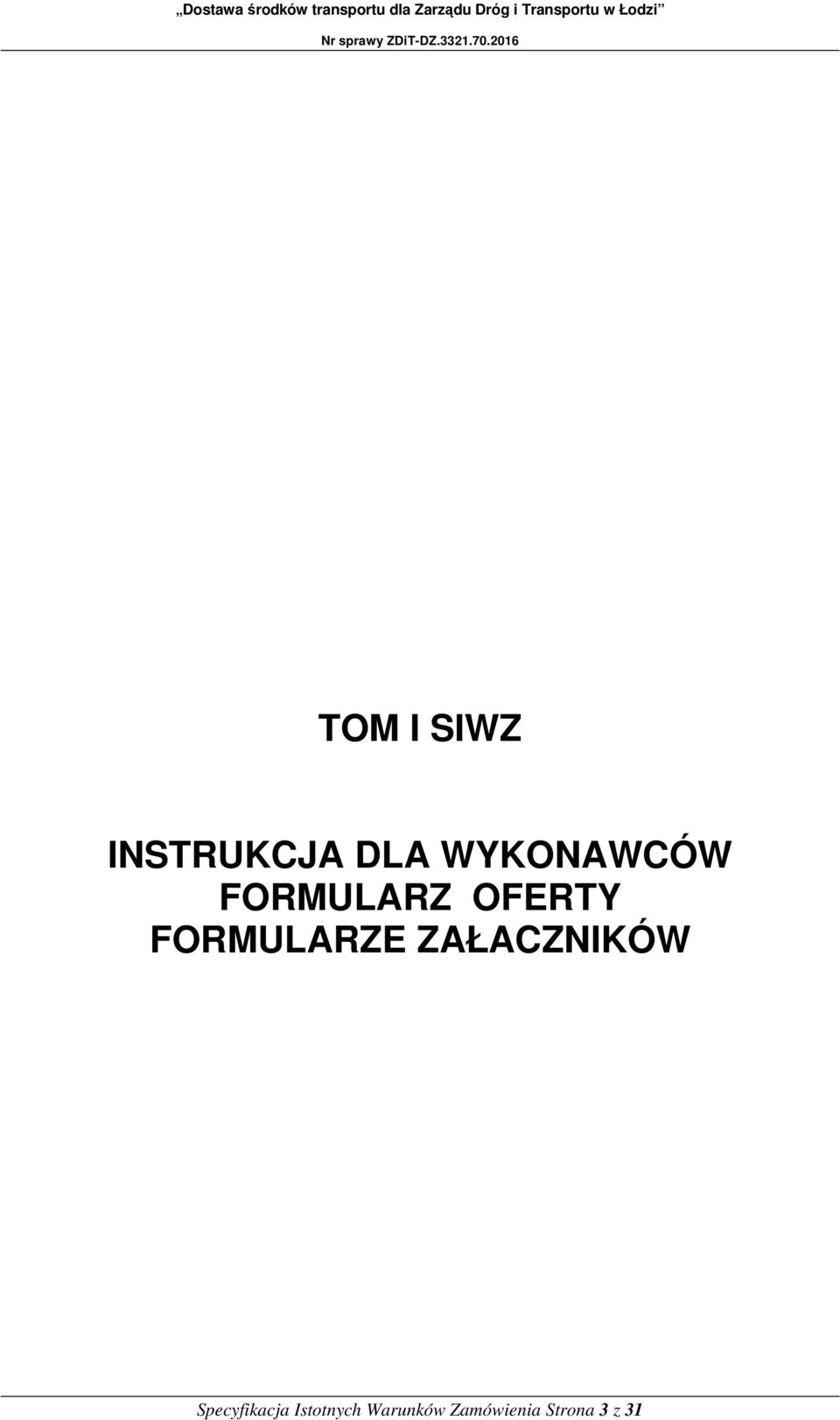 FORMULARZE ZAŁACZNIKÓW