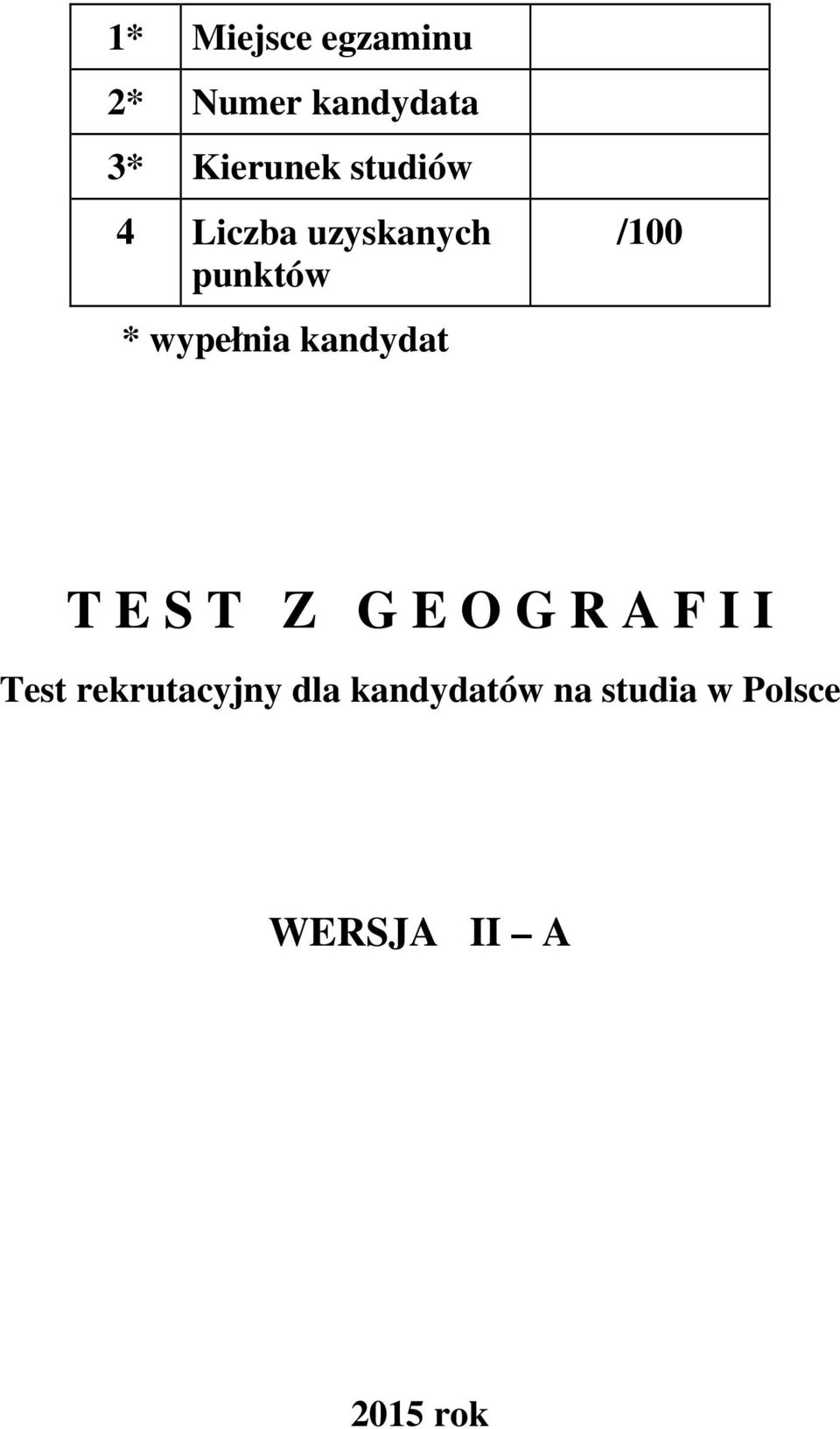 kandydat /100 T E S T Z G E O G R A F I I Test
