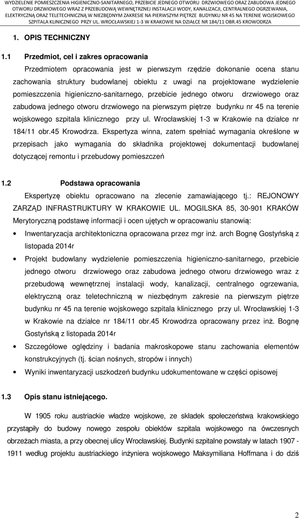 higieniczno-sanitarnego, przebicie jednego otworu drzwiowego oraz zabudowa jednego otworu drzwiowego na pierwszym piętrze budynku nr 45 na terenie wojskowego szpitala klinicznego przy ul.