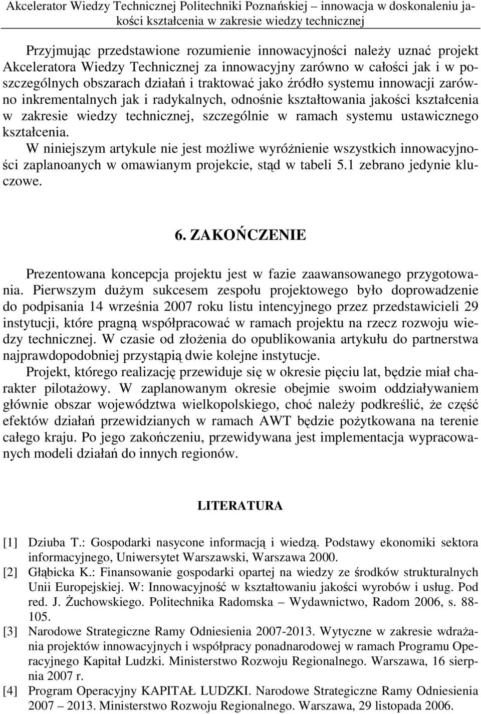 odnośnie kształtowania jakości kształcenia w zakresie wiedzy technicznej, szczególnie w ramach systemu ustawicznego kształcenia.