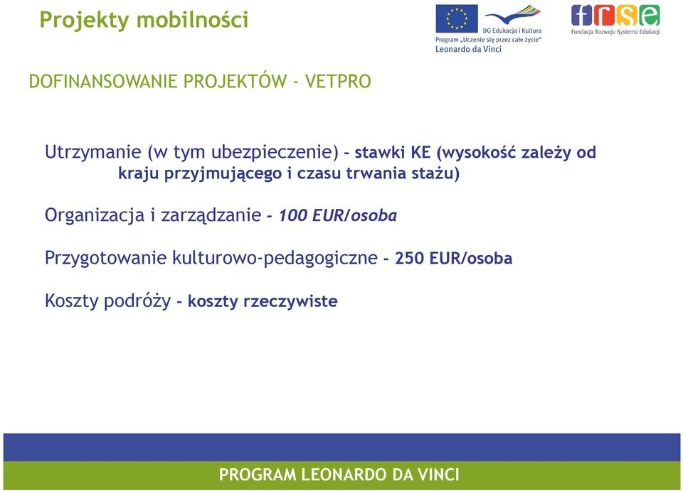 staŝu) Organizacja i zarządzanie - 100 EUR/osoba Przygotowanie