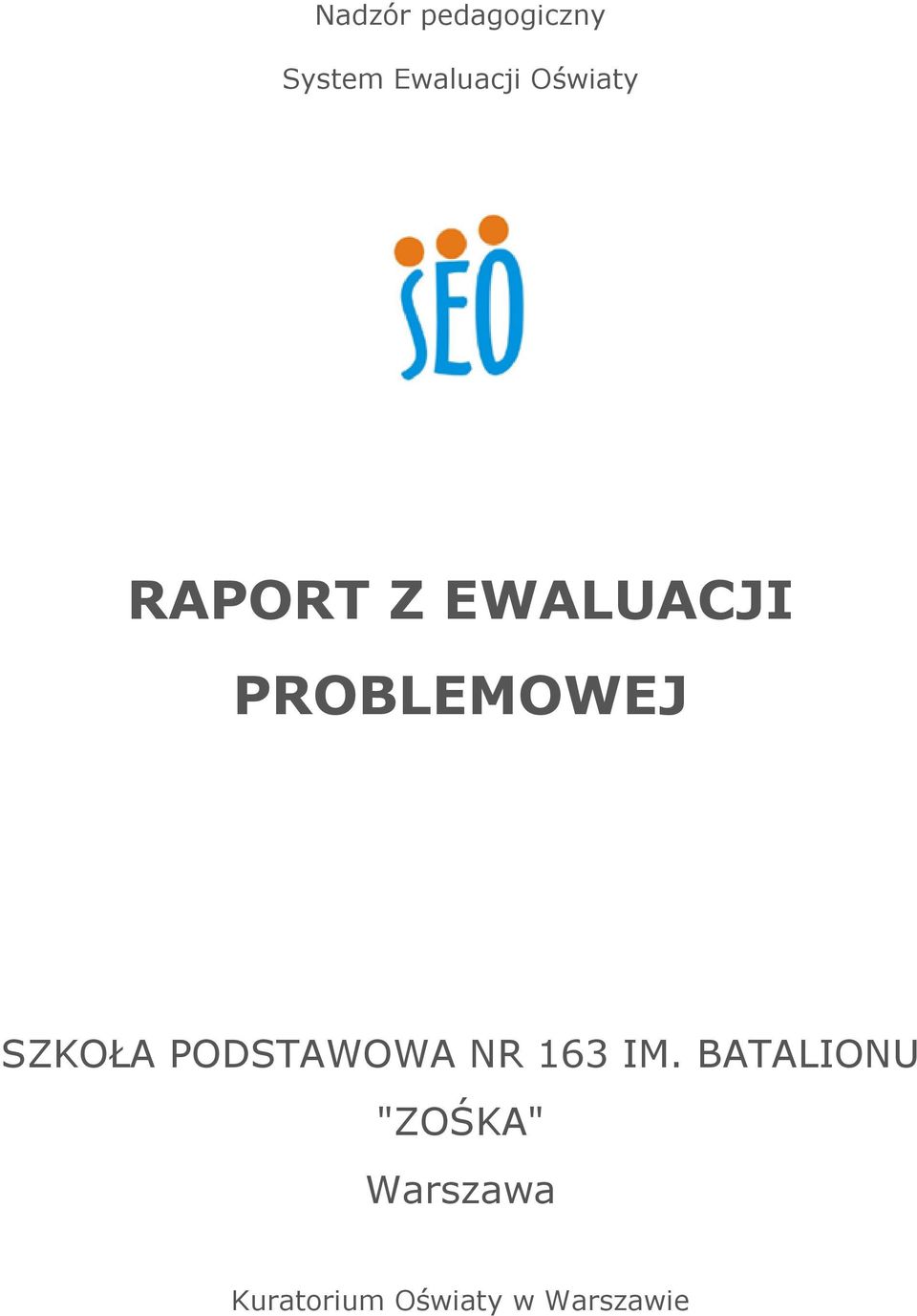 SZKOŁA PODSTAWOWA NR 163 IM.