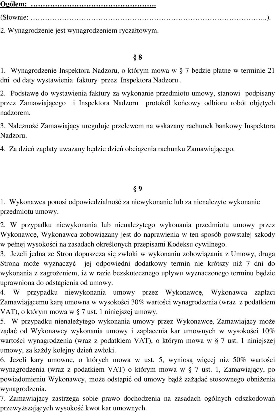 dni od daty wystawienia faktury przez Inspektora Nadzoru. 2.