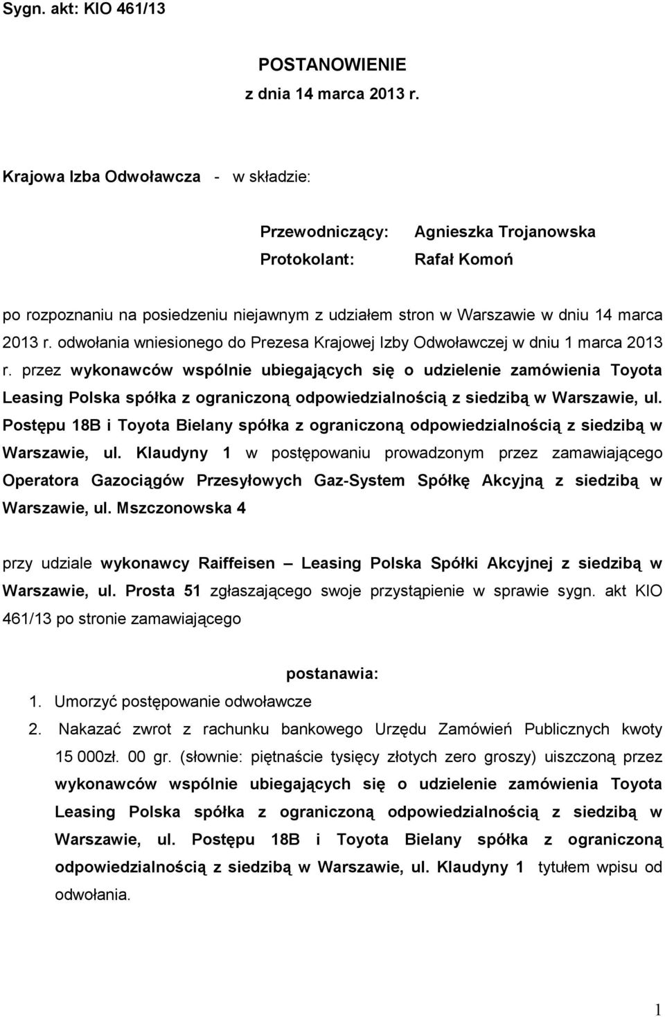 odwołania wniesionego do Prezesa Krajowej Izby Odwoławczej w dniu 1 marca 2013 r.