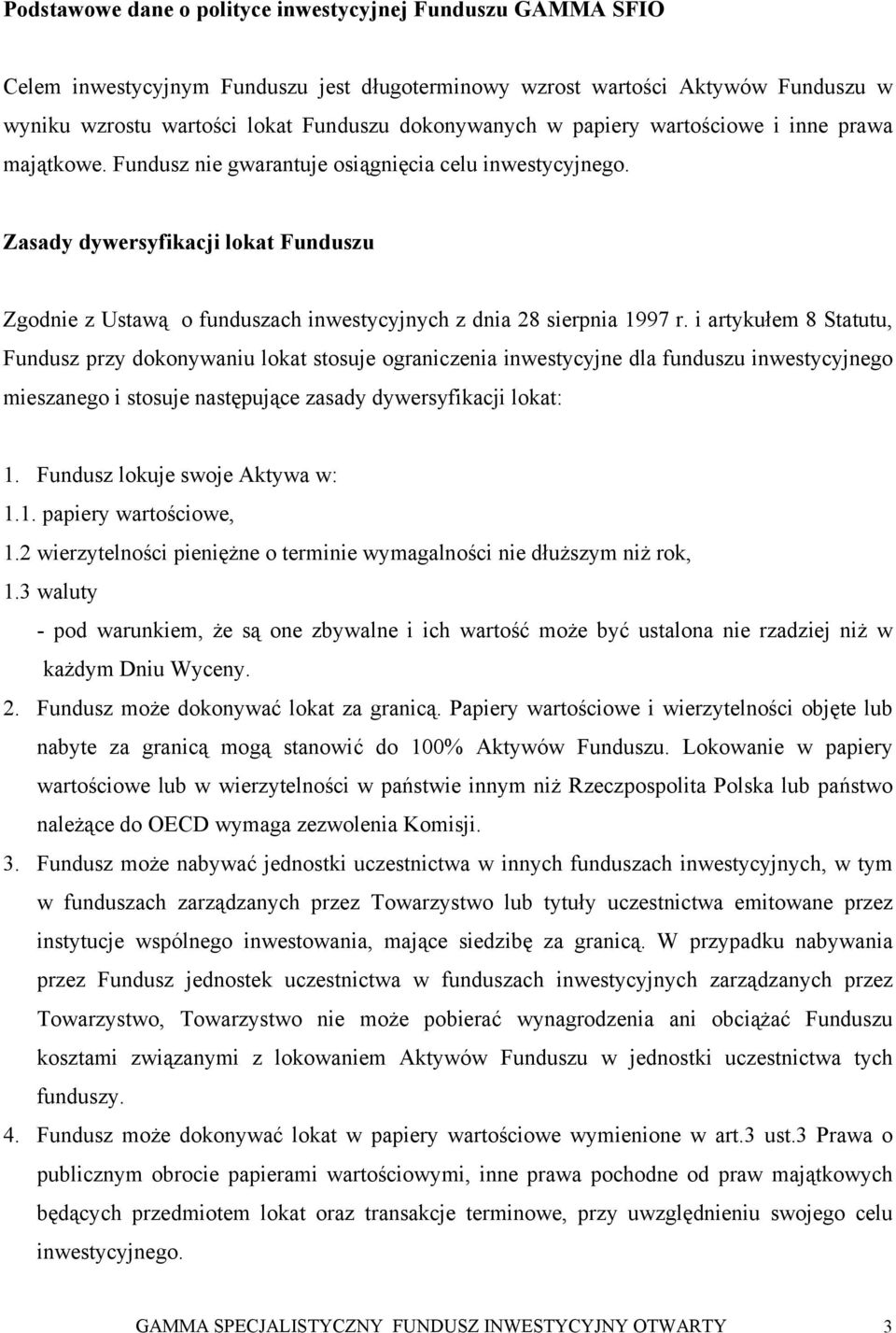 Zasady dywersyfikacji lokat Funduszu Zgodnie z Ustawą o funduszach inwestycyjnych z dnia 28 sierpnia 1997 r.