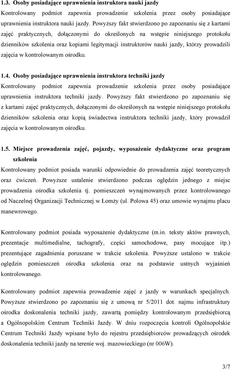 jazdy, którzy prowadzili zajęcia w kontrolowanym ośrodku. 1.4.