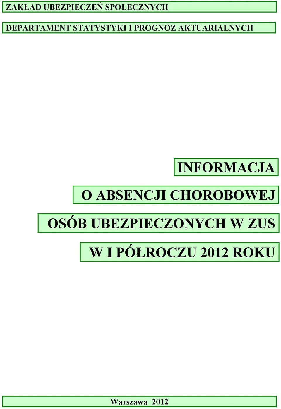 INFORMACJA O ABSENCJI CHOROBOWEJ OSÓB