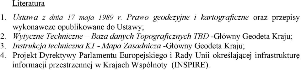 Wytyczne Techniczne Baza danych Topograficznych TBD -Główny Geodeta Kraju; 3.