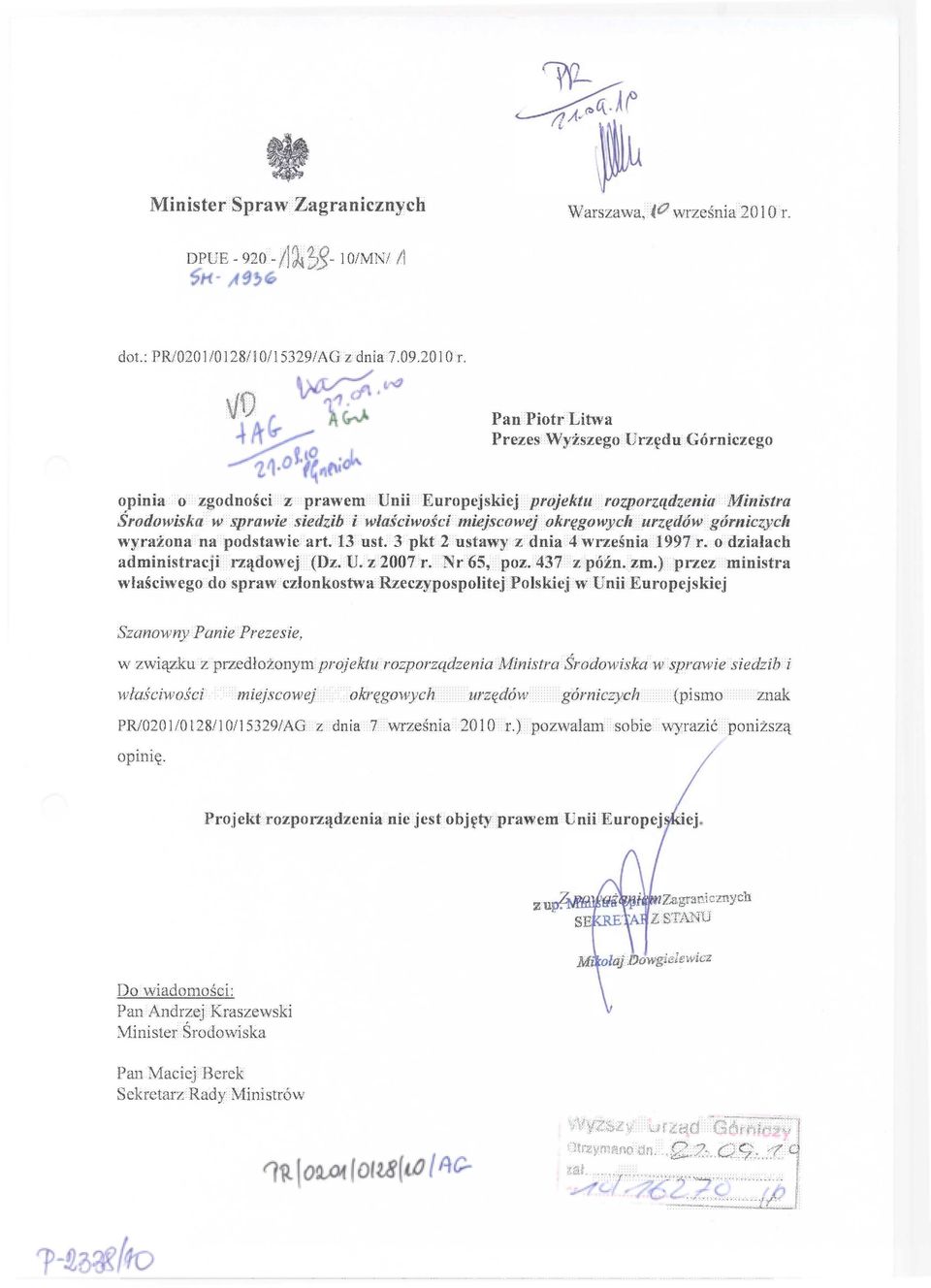 \/0 Pan Piotr Litwa Prezes Wyższego Urzędu Górniczego opinia o zgodności z prawem Unii Europejskiej projektu rozporządzenia Ministra Środowiska w sprawie siedzib i właściwości miejscowej okręgowych