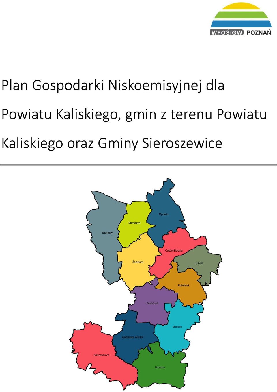 Plan Gospodarki Niskoemisyjnej dla Powiatu Kaliskiego, gmin z terenu  Powiatu Kaliskiego oraz Gminy Sieroszewice - PDF Darmowe pobieranie