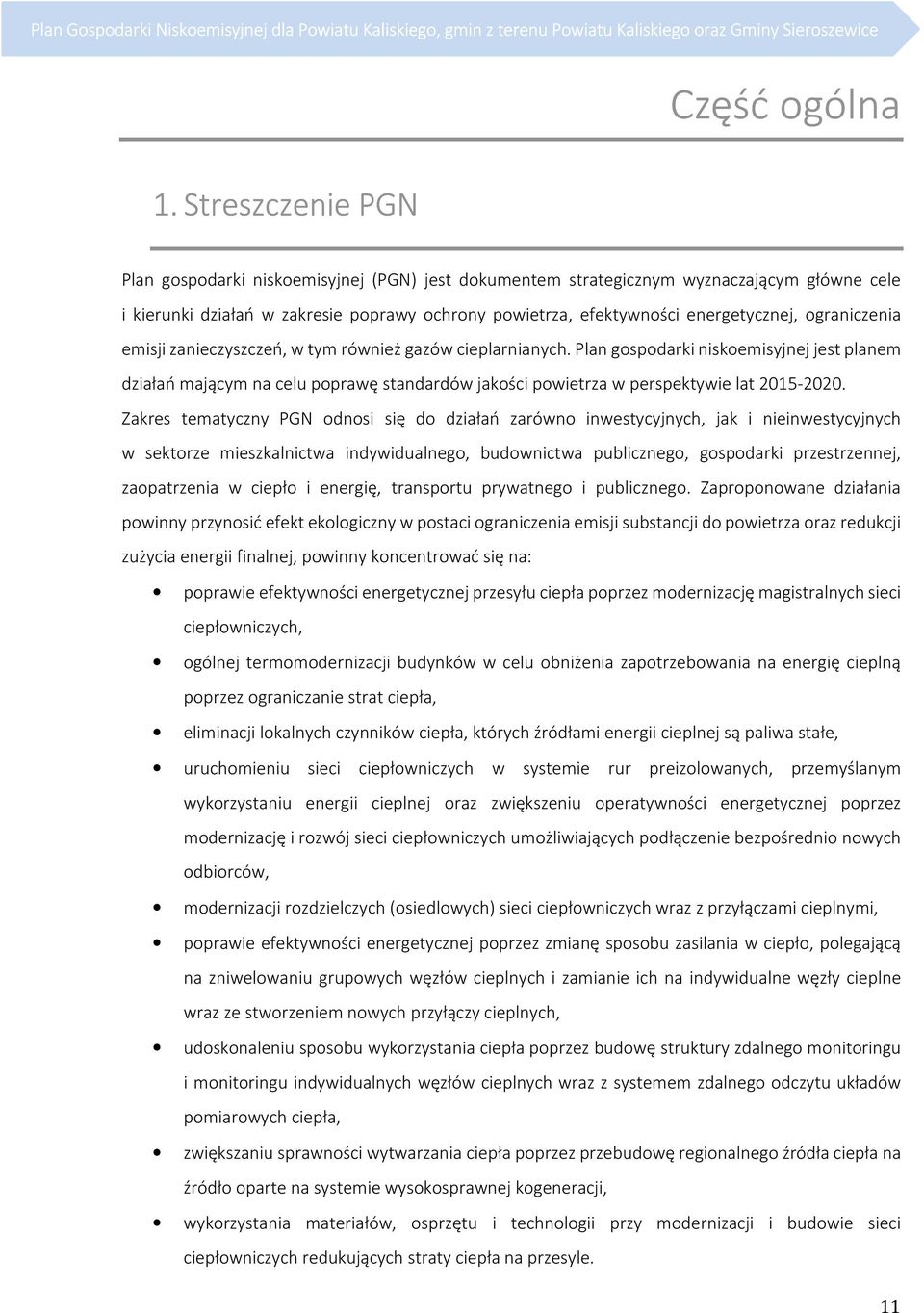 energetycznej, ograniczenia emisji zanieczyszczeń, w tym również gazów cieplarnianych.