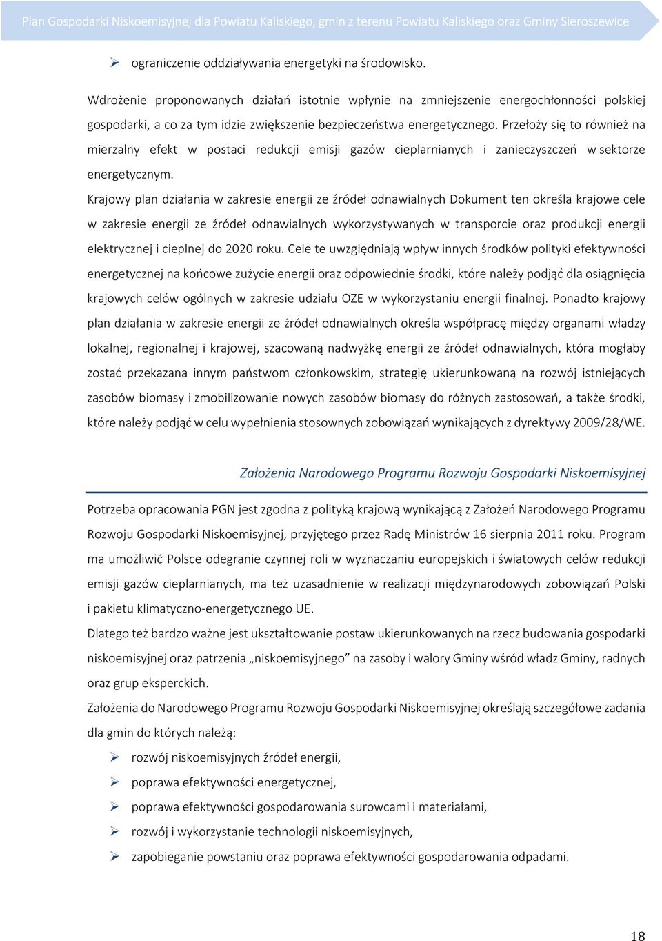 Przełoży się to również na mierzalny efekt w postaci redukcji emisji gazów cieplarnianych i zanieczyszczeń w sektorze energetycznym.