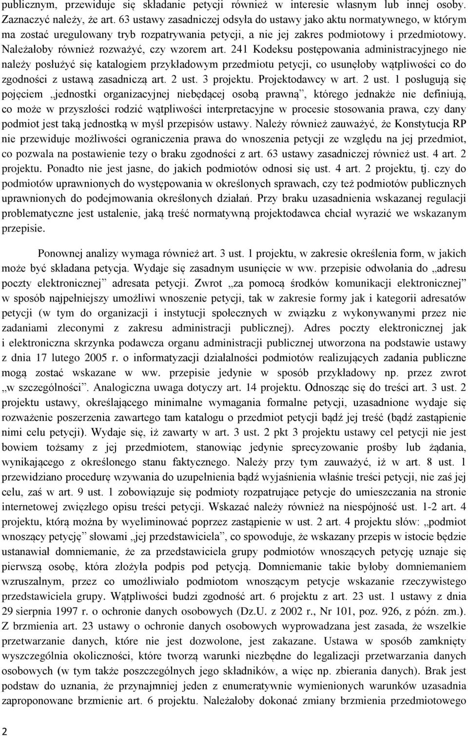 Należałoby również rozważyć, czy wzorem art.