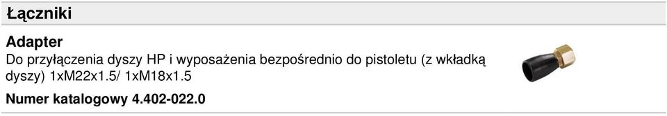 do pistoletu (z wkładką dyszy)