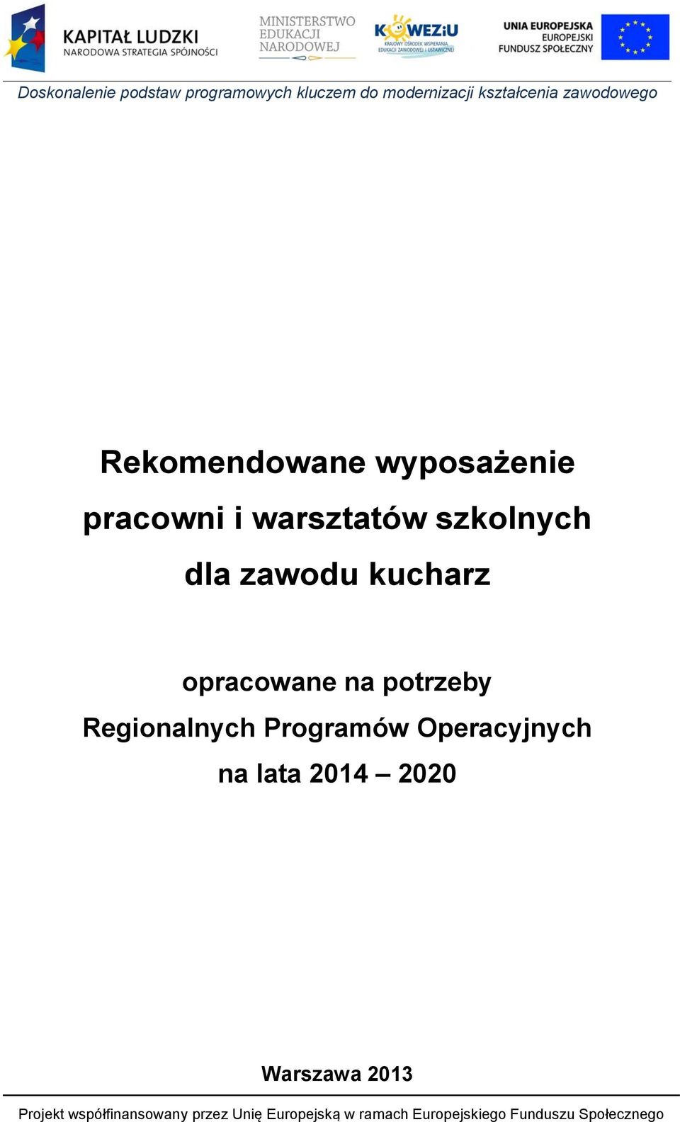 opracowane na potrzeby Regionalnych