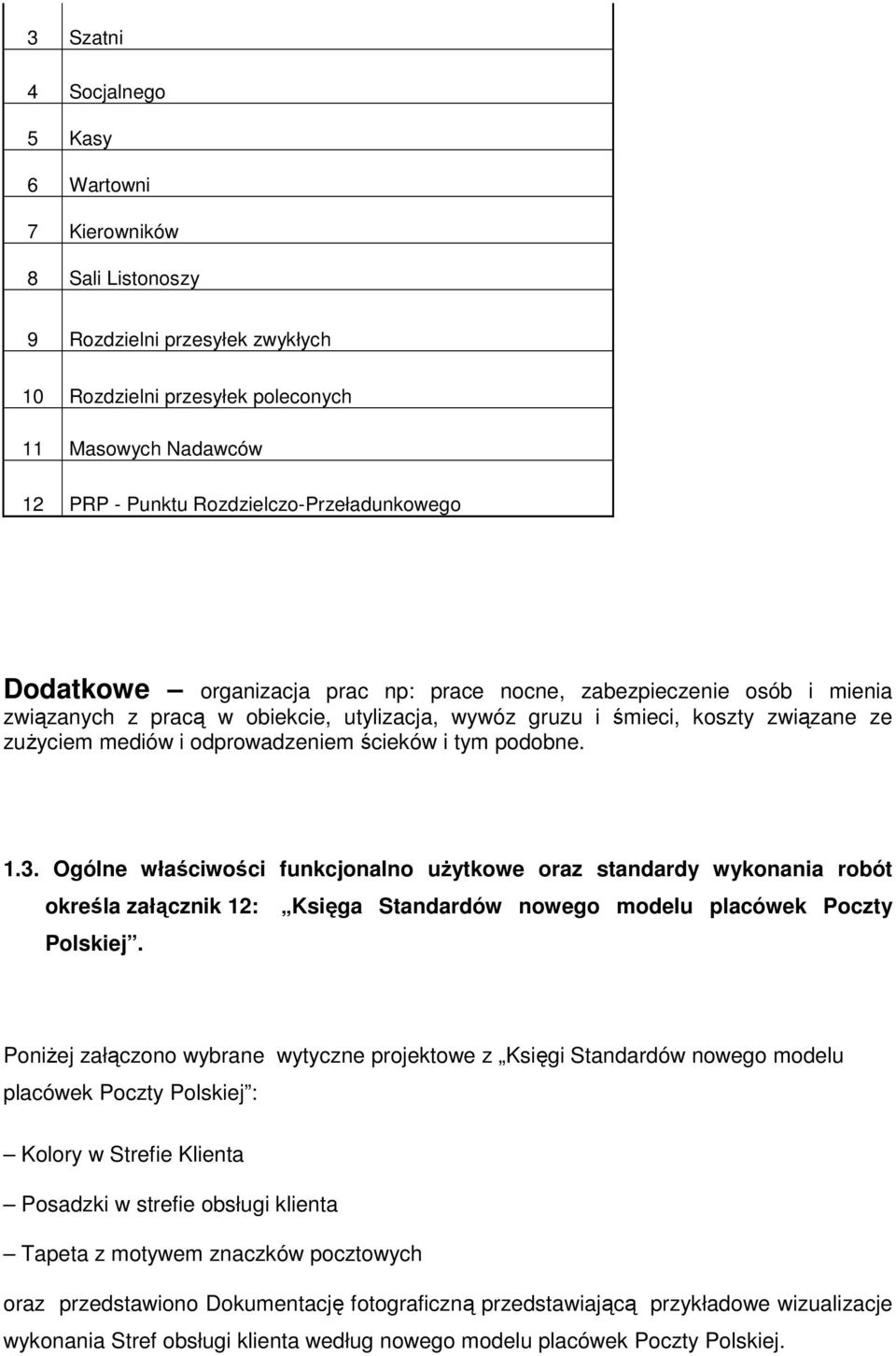 mediów i odprowadzeniem ścieków i tym podobne. 1.3.