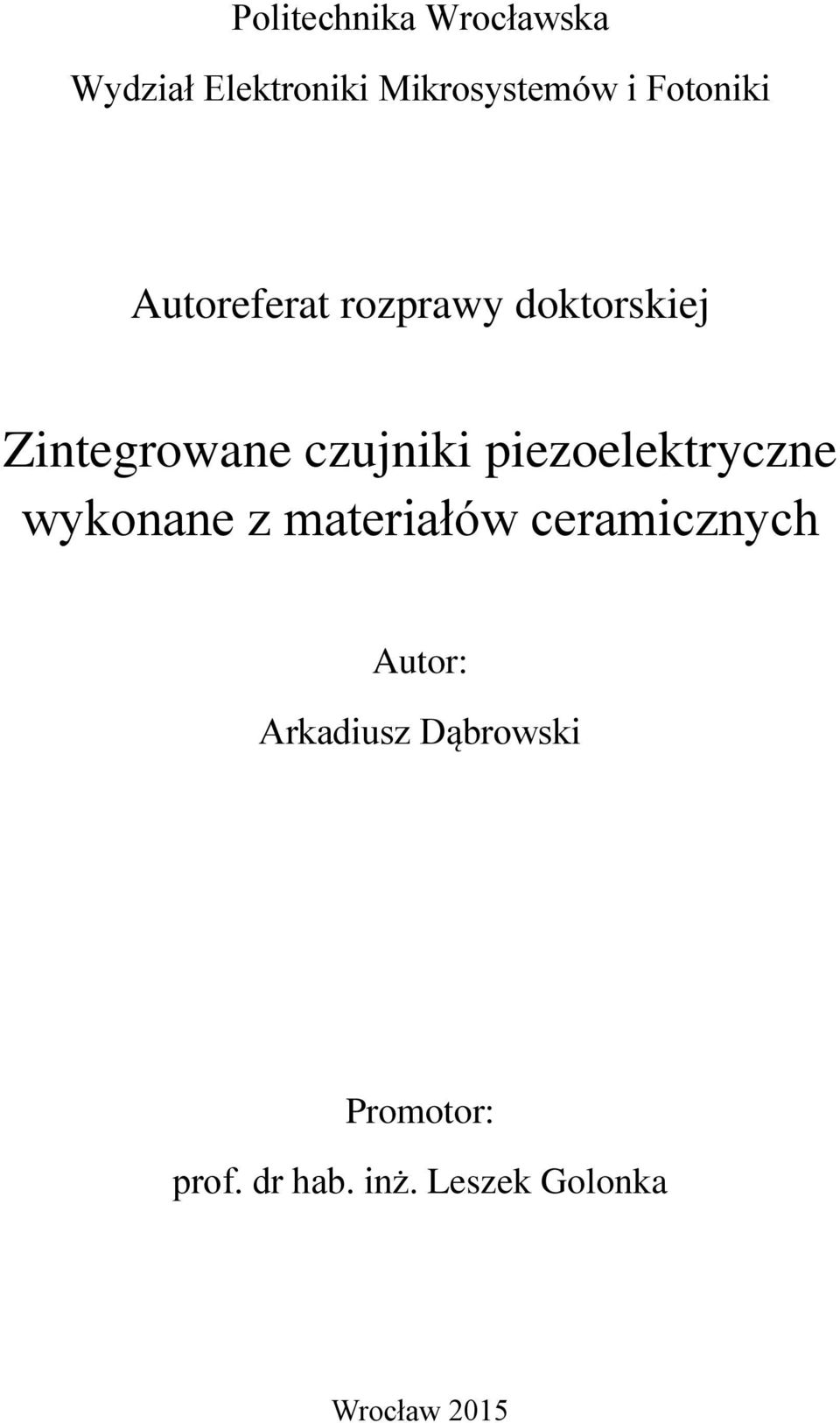 piezoelektryczne wykonane z materiałów ceramicznych Autor: