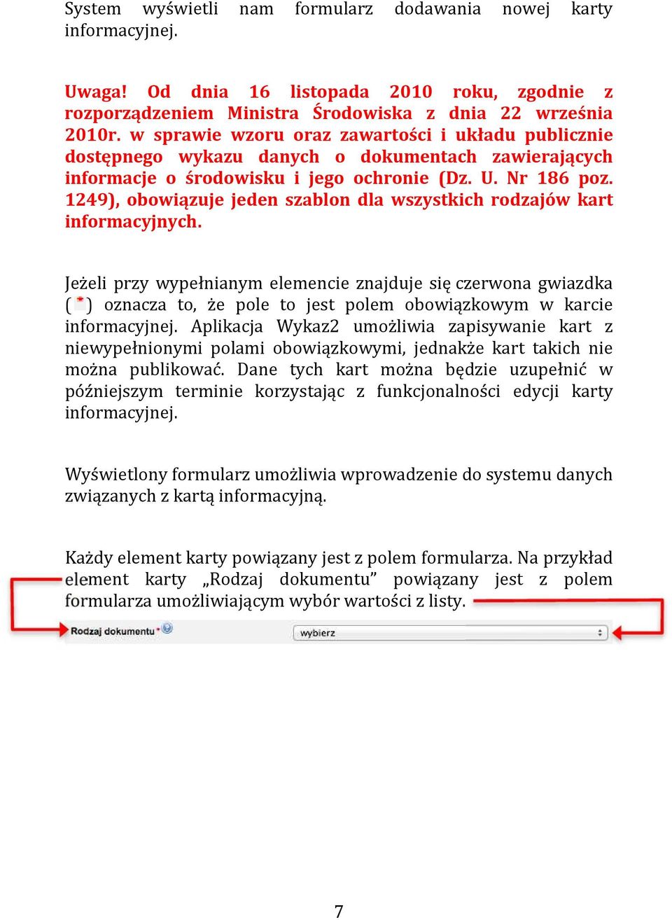 1249), obowiązuje jeden szablon dla wszystkich rodzajów kart informacyjnych.