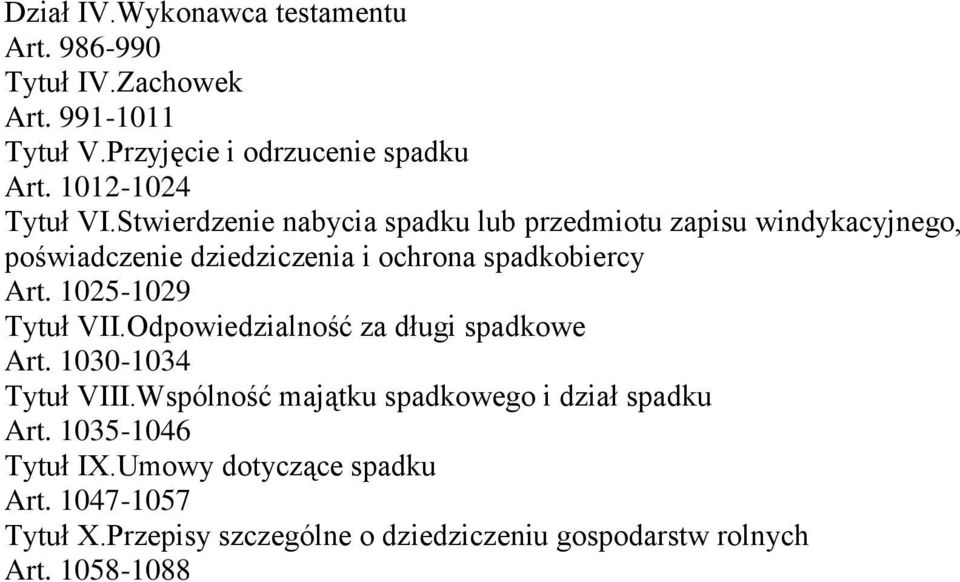 Stwierdzenie nabycia spadku lub przedmiotu zapisu windykacyjnego, poświadczenie dziedziczenia i ochrona spadkobiercy Art.