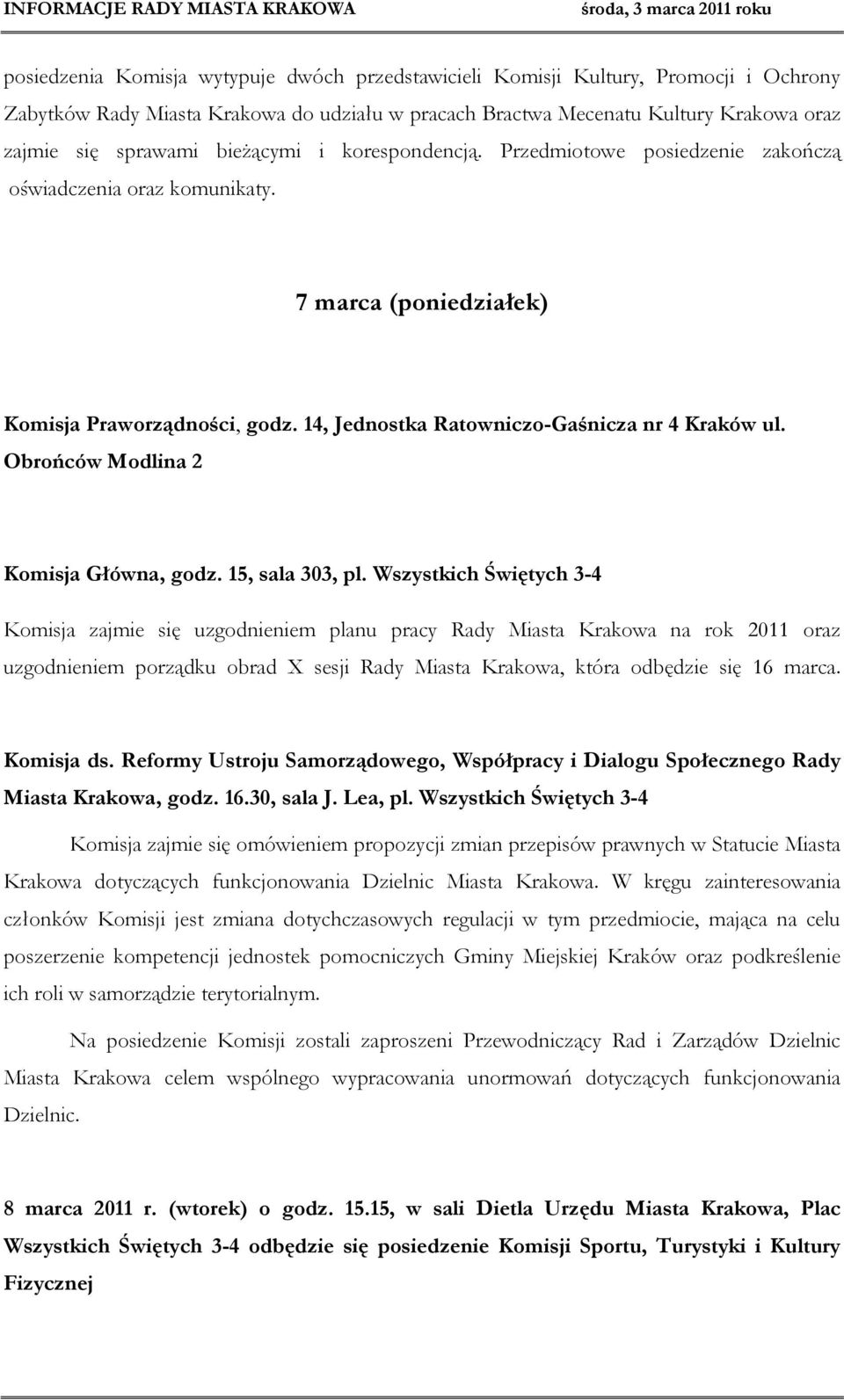 Obrońców Modlina 2 Komisja Główna, godz. 15, sala 303, pl.