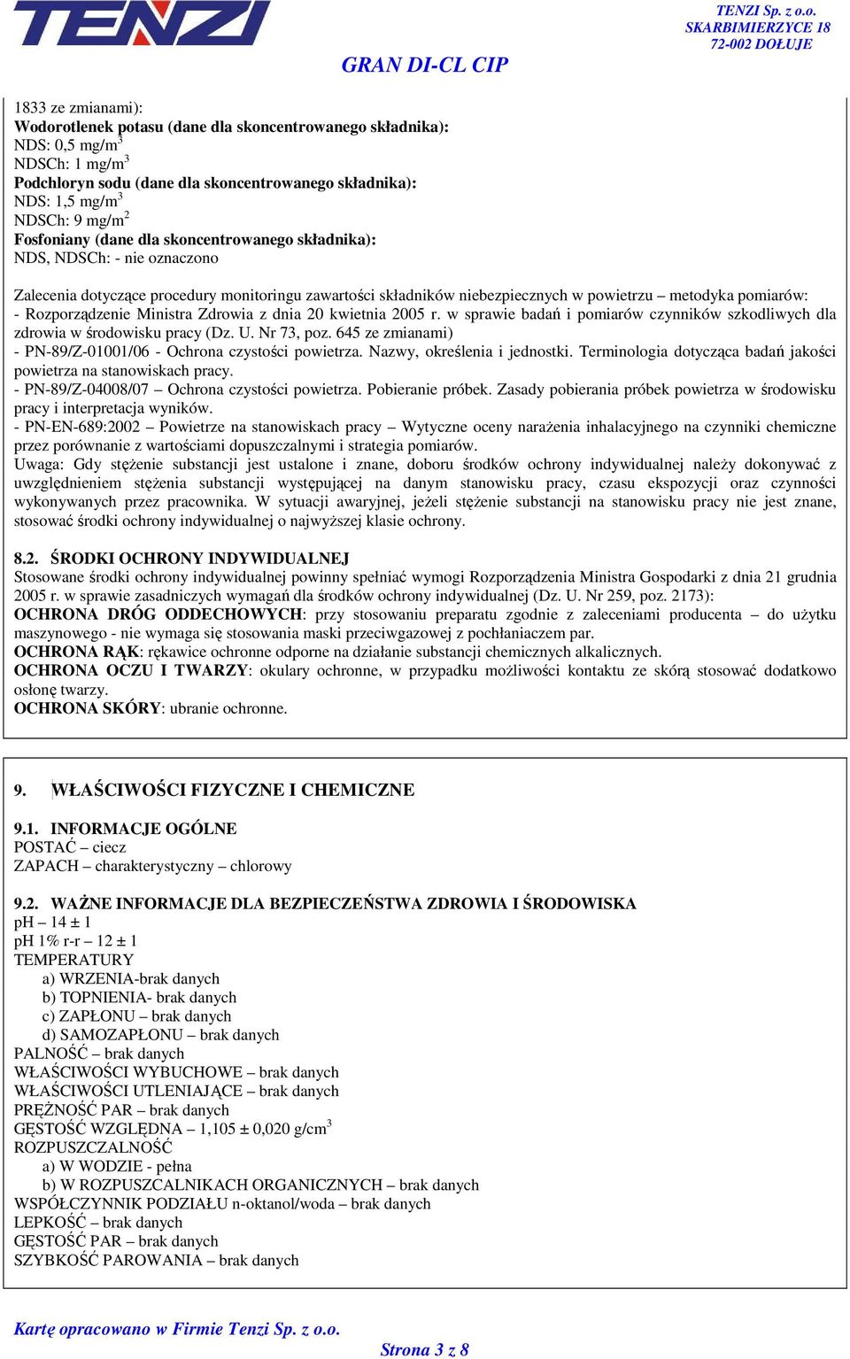 Rozporządzenie Ministra Zdrowia z dnia 20 kwietnia 2005 r. w sprawie badań i pomiarów czynników szkodliwych dla zdrowia w środowisku pracy (Dz. U. Nr 73, poz.