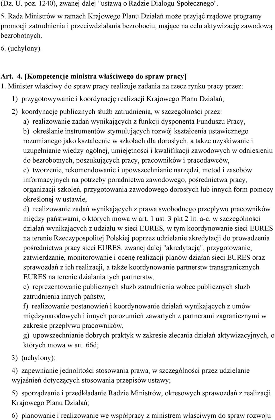 4. [Kompetencje ministra właściwego do spraw pracy] 1.