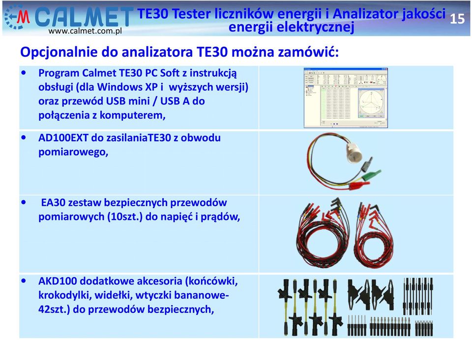 analizatora TE30 można zamówić: 15 EA30 zestaw bezpiecznych przewodów pomiarowych (10szt.