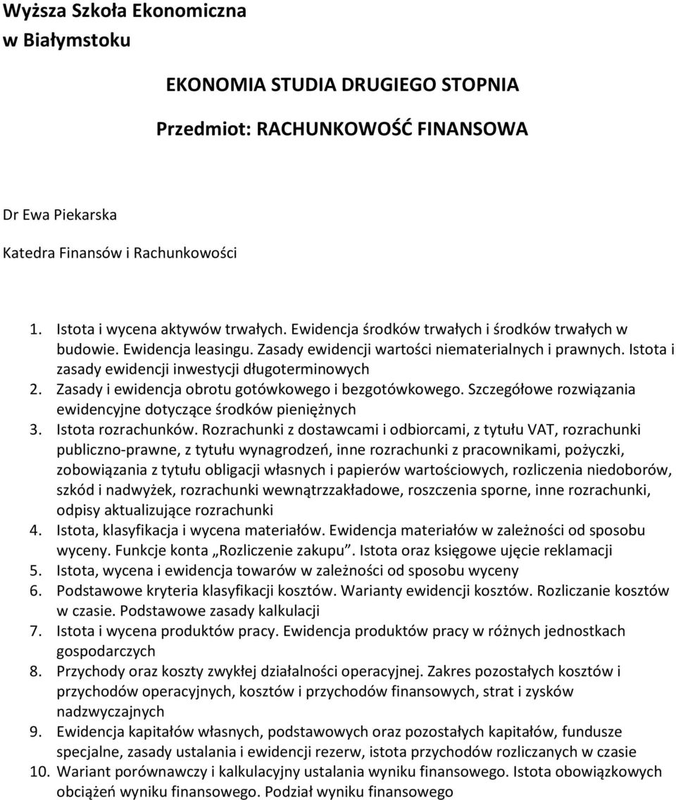 Szczegółowe rozwiązania ewidencyjne dotyczące środków pieniężnych 3. Istota rozrachunków.