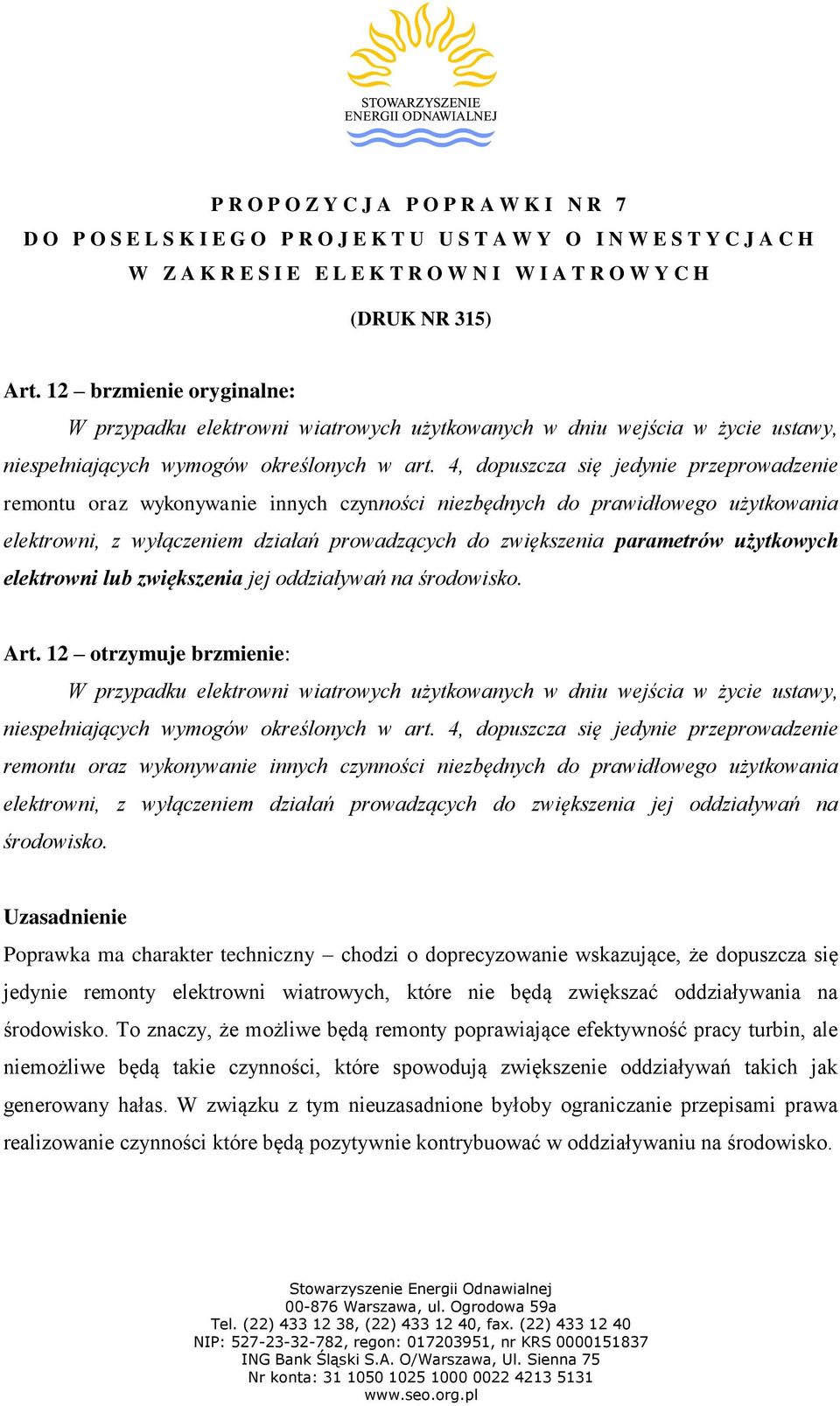użytkowych elektrowni lub zwiększenia jej oddziaływań na środowisko. Art.