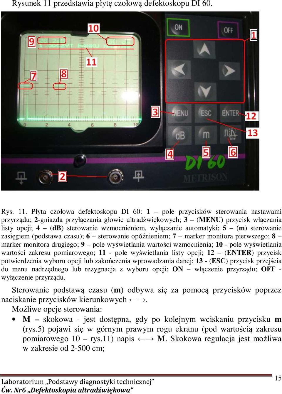 Skokowa regulacja jest mo liwa w zakresie od 2-500 cm; Rys. 11.