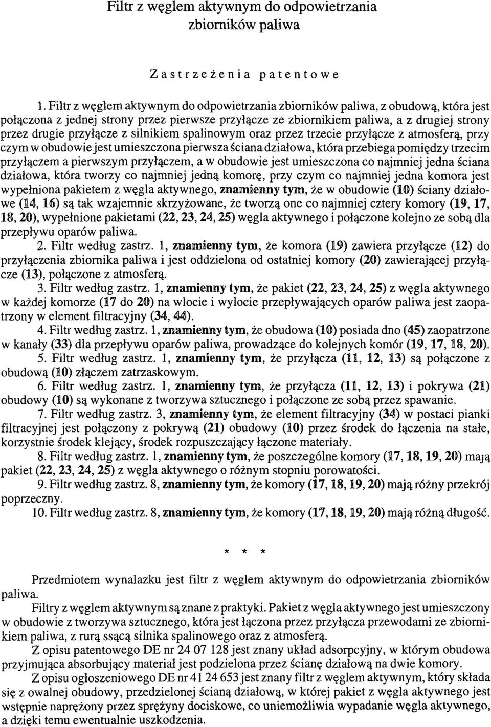 z silnikiem spalinowym oraz przez trzecie przyłącze z atmosferą, przy czym w obudowie jest umieszczona pierwsza ściana działowa, która przebiega pomiędzy trzecim przyłączem a pierwszym przyłączem, a