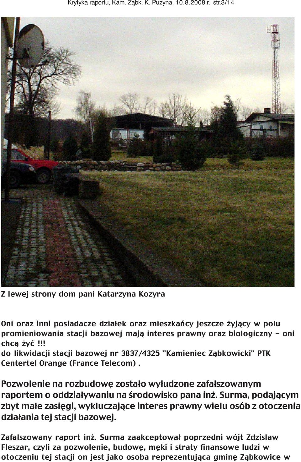 !! do likwidacji stacji bazowej nr 3837/4325 "Kamieniec Ząbkowicki" PTK Centertel Orange (France Telecom).