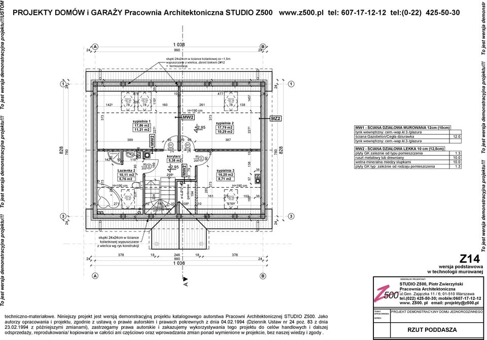 @ 25, cm 78 8 246 8 78 D 78 60 26 78 8 298 5 MW2 0 79 garderoba 94 6 6 78 02 6 6 27 0 0 08 5 0 76 5 6 7 7 6 29 0x22 Łazienka 2 0, m2 5,76 m2 słupki 24x24cm w ściance kolankowej wypuszczane z wieńca