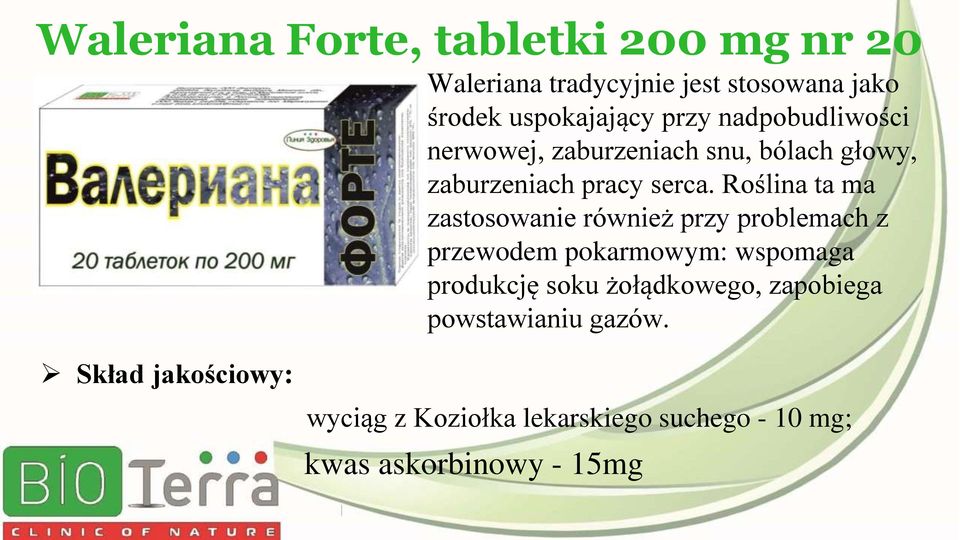 Roślina ta ma zastosowanie również przy problemach z przewodem pokarmowym: wspomaga produkcję soku