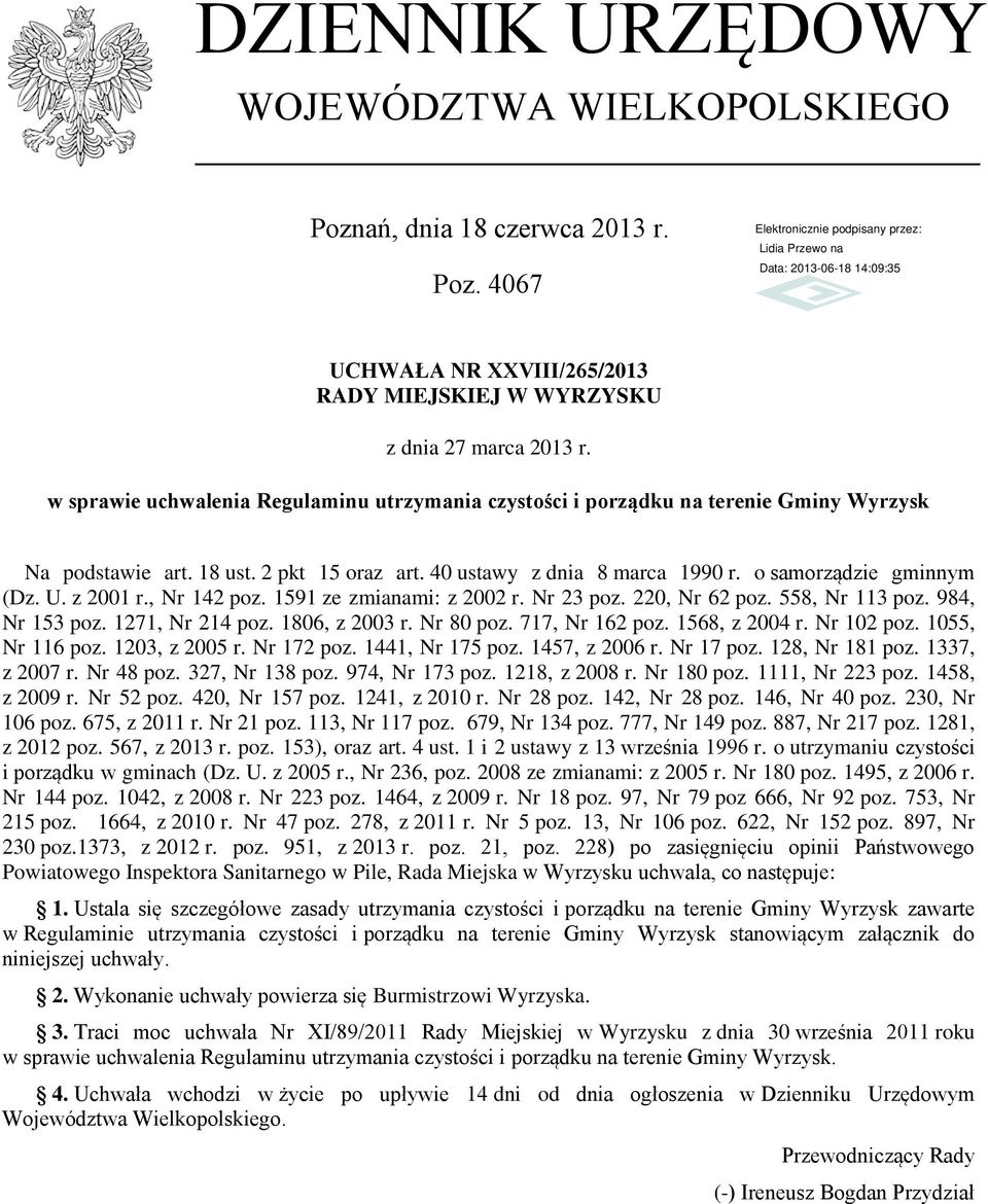 z 2001 r., Nr 142 poz. 1591 ze zmianami: z 2002 r. Nr 23 poz. 220, Nr 62 poz. 558, Nr 113 poz. 984, Nr 153 poz. 1271, Nr 214 poz. 1806, z 2003 r. Nr 80 poz. 717, Nr 162 poz. 1568, z 2004 r.