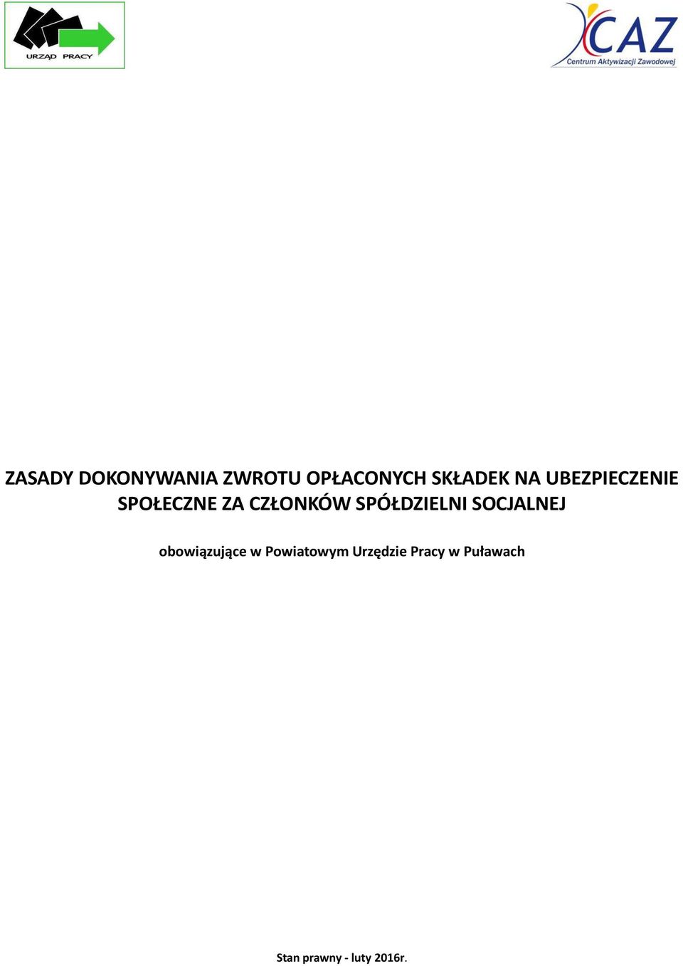 SPÓŁDZIELNI SOCJALNEJ obowiązujące w