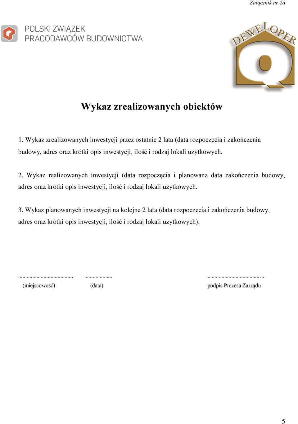 ilość i rodzaj lokali użytkowych. 2.