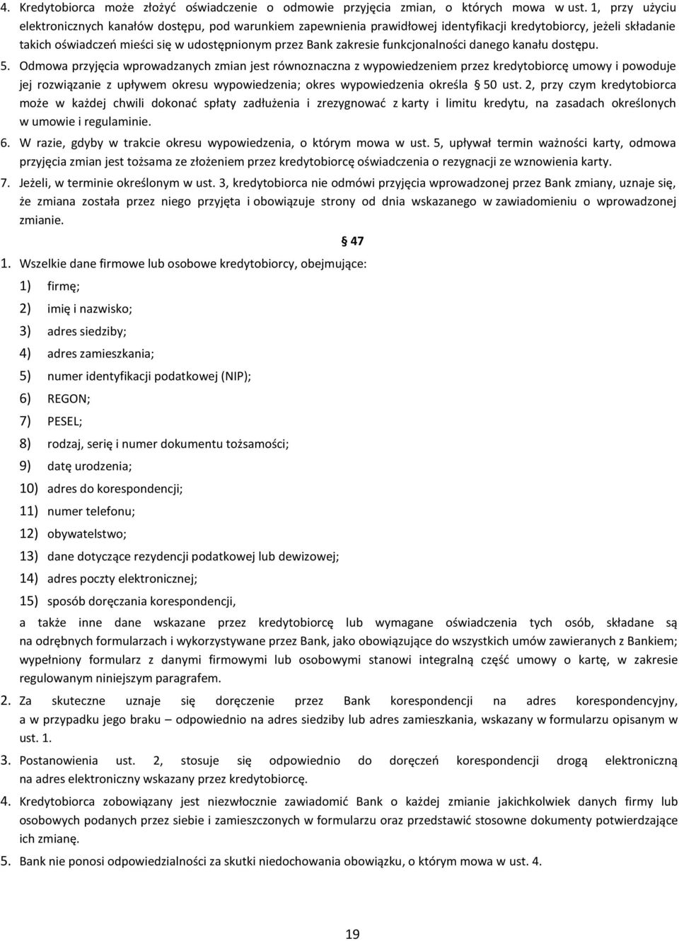 funkcjonalności danego kanału dostępu. 5.