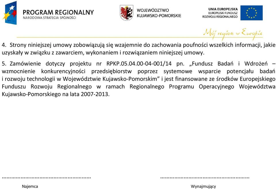 Fundusz Badań i Wdrożeń wzmocnienie konkurencyjności przedsiębiorstw poprzez systemowe wsparcie potencjału badań i rozwoju technologii w Województwie